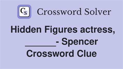 spencer actresses nickname Crossword Clue. The Crossword Solver found 30 answers to "spencer actresses nickname", 7 letters crossword clue. The Crossword Solver …